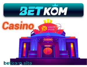betkom casino