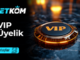 Betkom VIP Üyelik